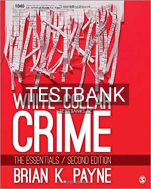 Test Bank for White Collar Crime The Essentials 2nd Edition by Payne