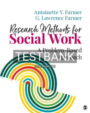 Test Bank for Research Methods for Social Work 1st Edition by Farmer
