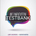 Test Bank for Argumentation The Art of Civil Advocacy 1st Edition by Underberg