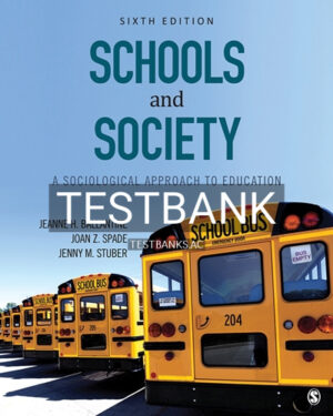 Test Bank for Schools and Society A Sociological Approach to Education 6th Edition by Ballantine