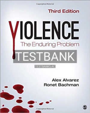 Test Bank for Violence The Enduring Problem 3rd Edition by Alvarez