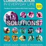 Solutions for Communication in Everyday Life The Basic Course Edition With Public Speaking 2nd Edition by Duck