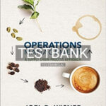 Test Bank for Operations Management A Supply Chain Process Approach 1st Edition by Wisner