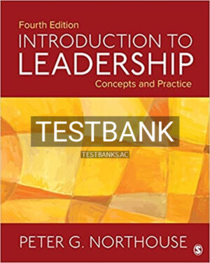 Test Bank for Introduction to Leadership Concepts and Practice 4th Edition by Northouse