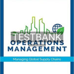 Test Bank for Operations Management Managing Global Supply Chains 1st Edition by Venkataraman