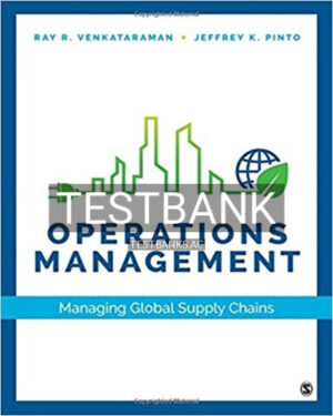 Test Bank for Operations Management Managing Global Supply Chains 1st Edition by Venkataraman