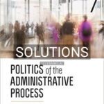 Solutions for Politics of the Administrative Process 7th Edition by Kettl
