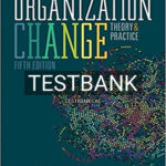 Test Bank for Organization Change Theory and Practice 5th Edition by Warner Burke