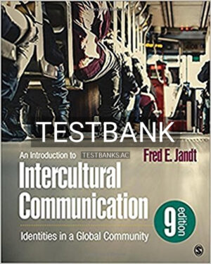 Test Bank for Introduction to Intercultural Communication Identities in a Global Community 9th Edition by Jandt