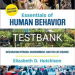 Test Bank for Essentials of Human Behavior Integrating Person Environment and the Life Course 2nd Edition by Hutchison