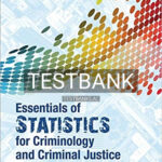 Test Bank for Essentials of Statistics for Criminology and Criminal Justice 1st Edition by Paternoster