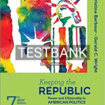Test Bank for Keeping the Republic Power and Citizenship in American Politics Brief Edition 7th Edition by Barbour
