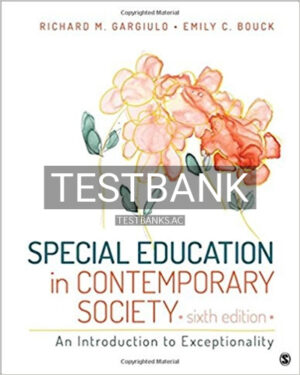Test Bank for Special Education in Contemporary Society An Introduction to Exceptionality 6th Edition by Gargiulo