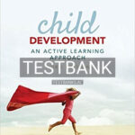 Test Bank for Child Development An Active Learning Approach 3rd Edition by Levine