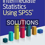 Solutions for Intermediate Statistics Using SPSS 1st Edition by Knapp