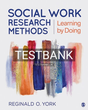 Test Bank for Social Work Research Methods 1st Edition by York