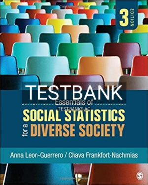 Test Bank for Essentials of Social Statistics for a Diverse Society 3rd Edition by Leon Guerrero