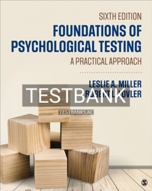 Test Bank for Foundations of Psychological Testing 6th Edition by Miller