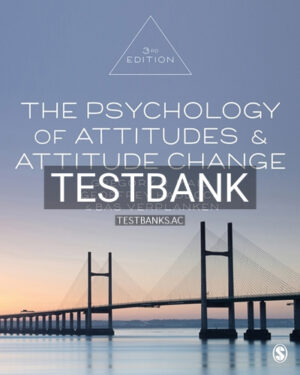 Test Bank for The Psychology of Attitudes and Attitude Change 3rd Edition by Maio