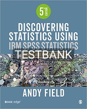 Test Bank for Discovering Statistics Using IBM SPSS Statistics 5th Edition by Field