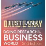 Test Bank for Doing Research in the Business World 2nd Edition by Gray