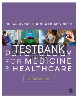 Test Bank for Psychology for Medicine and Healthcare 3rd Edition by Ayers