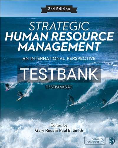9781529740790-TEST-BANK Test Bank for Strategic Human Resource Management 3rd Edition by Rees