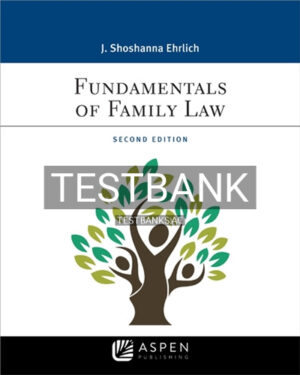 Test Bank for Fundamentals of Family Law 2nd Edition by Ehrlich