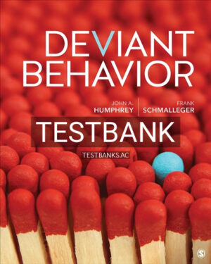 Test Bank for Deviant Behavior 1st Edition by Humphrey