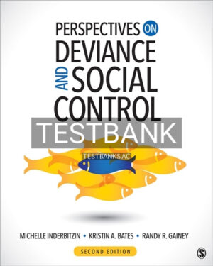 Test Bank for Perspectives on Deviance and Social Control 2nd Edition by Inderbitzin