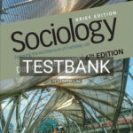Test Bank for Sociology Exploring the Architecture of Everyday Life Brief Edition 6th Edition by Newman
