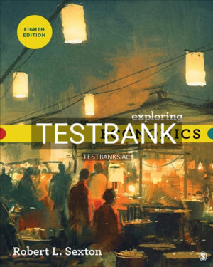 Test Bank for Exploring Economics 8th Edition by Sexton
