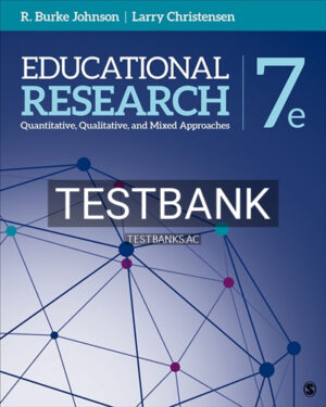 Test Bank for Educational Research 7th Edition by Johnson