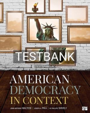 Test Bank for American Democracy in Context 1st Edition by Maltese