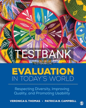 Test Bank for Evaluation in TodayÂ’s World 1st Edition by Thomas
