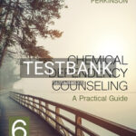 Test Bank for Chemical Dependency Counseling 6th Edition by Perkinson