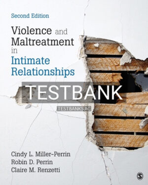 Test Bank for Violence and Maltreatment in Intimate Relationships 2nd Edition by Miller-Perrin
