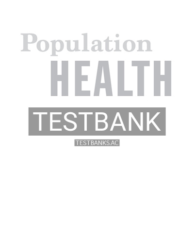 9781567938616-TEST-BANK Test Bank for Population Health: Principles and Applications for Management 1st Edition by Caron