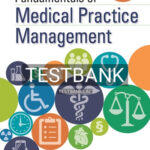 Test Bank for Fundamentals of Medical Practice Management 1st Edition by Wagner