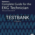 Test Bank for Hartman's Complete Guide for the EKG Technician 1st Edition by Clarke