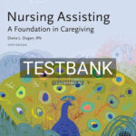 Test Bank for Nursing Assisting A Foundation in Caregiving 5th Edition by Dugan