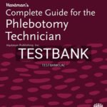 Test Bank for Hartman's Complete Guide for the Phlebotomy Technician 1st Edition by Hartman Publishing