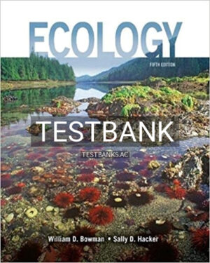Test Bank for Ecology 5th Edition by Bowman