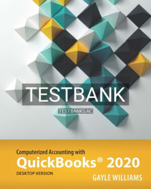 Test Bank for Computerized Accounting with QuickBooks 2020 1st Edition by Williams
