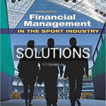 Solutions for Financial Management in the Sport Industry 2nd Edition by Brown