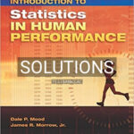 Solutions for Introduction to Statistics in Human Performance 1st Edition by Mood