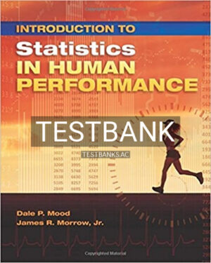Test Bank for Introduction to Statistics in Human Performance 1st Edition by Mood