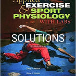 Solutions for Applied Exercise and Sport Physiology With Labs 4th Edition by Housh