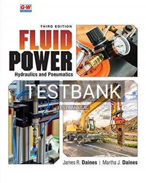 Test Bank for Fluid Power Hydraulics and Pneumatics 3rd Edition by Daines
