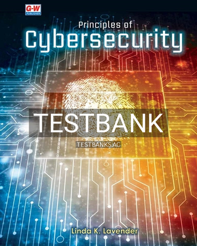 9781635635539-TEST-BANK Test Bank for Principles of Cybersecurity 1st Edition by Lavender
